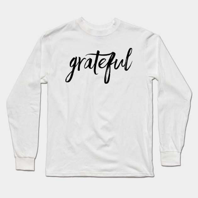 Grateful Minimal Black Typography Long Sleeve T-Shirt by Inspire Enclave